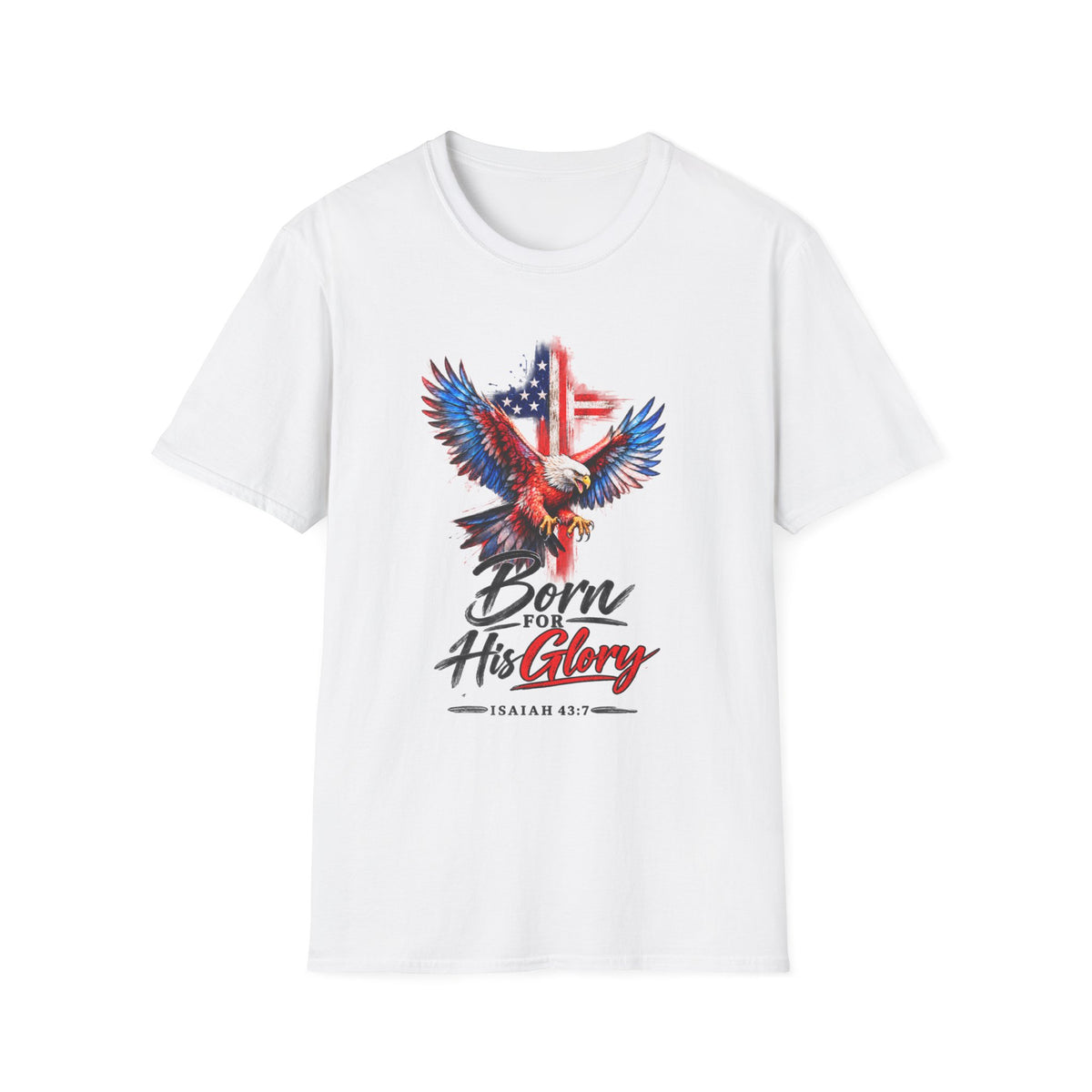 Born for His Glory Christian T-Shirt | Isaiah 43:7 Faith Shirt Printify