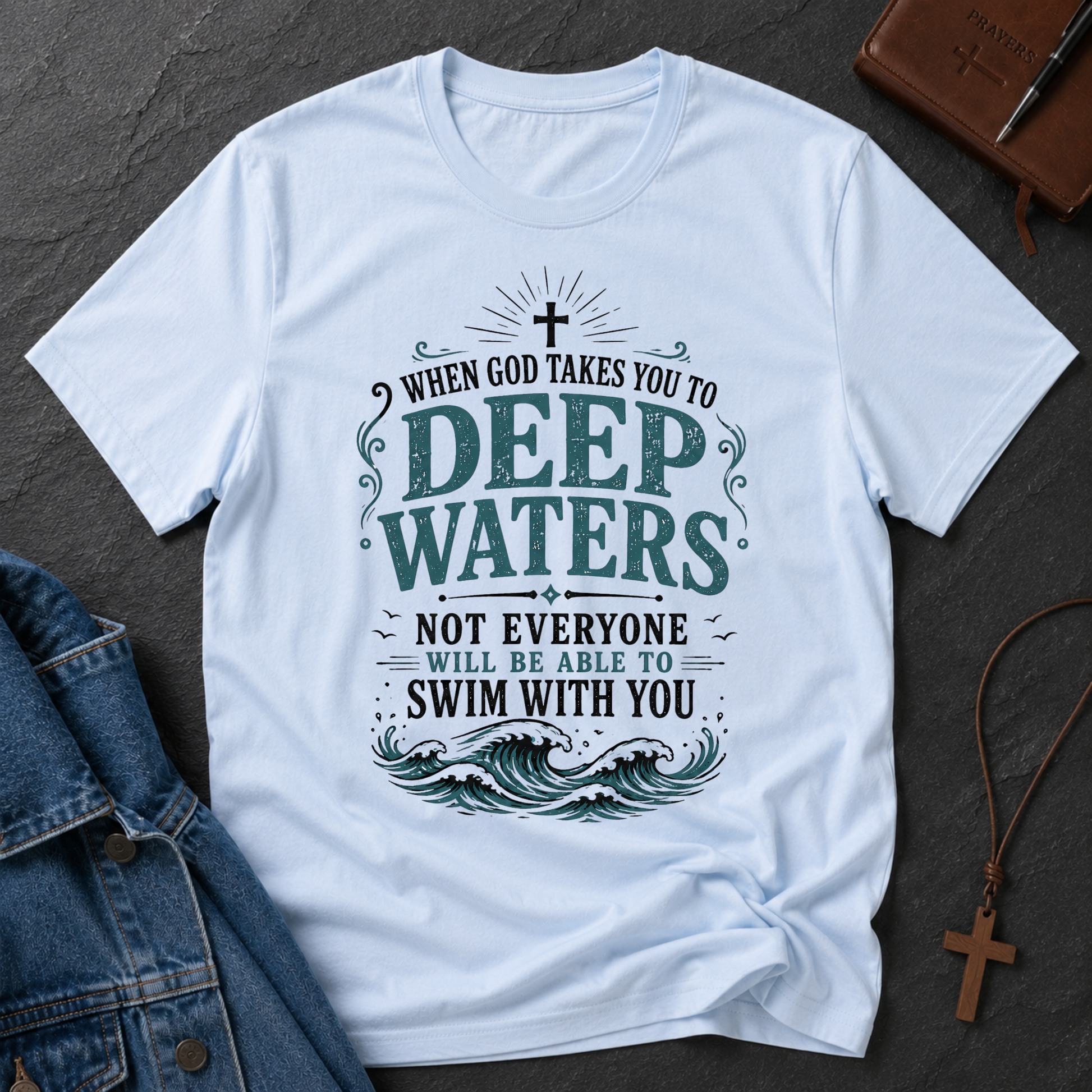 Deep Waters Christian T-Shirt — “When God Takes You to Deep Waters” Inspirational Faith Tee Printify