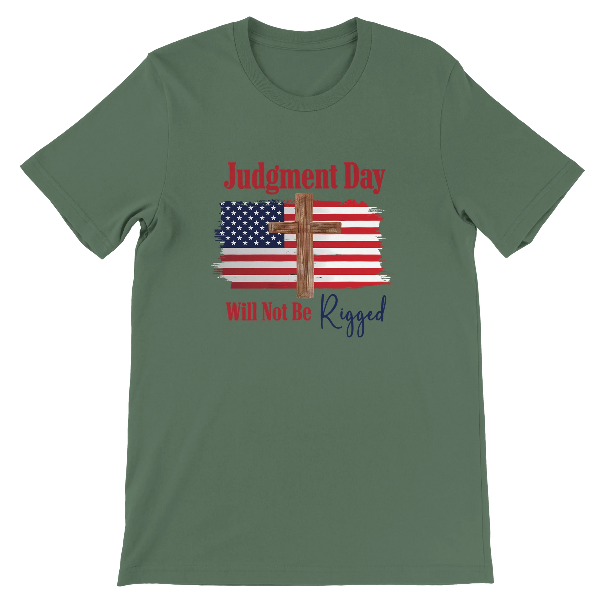 Judgment Day Will Not Be Rigged Unisex Christian T-Shirt – Religious Statement Green Tee - Breaking Bread Designs
