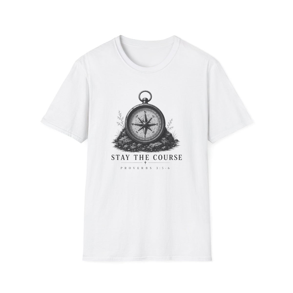 Stay the Course T-Shirt | Christian Faith Shirt | Proverbs 3:5-6 Printify