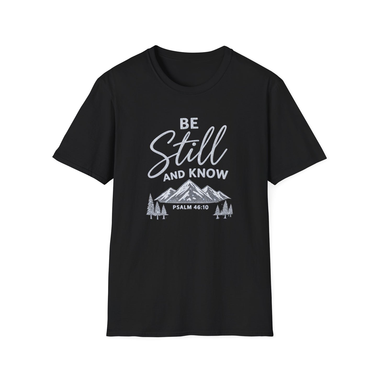 Be Still and Know Christian T-Shirt | Psalm 46:10 Mountain Faith Tee Printify