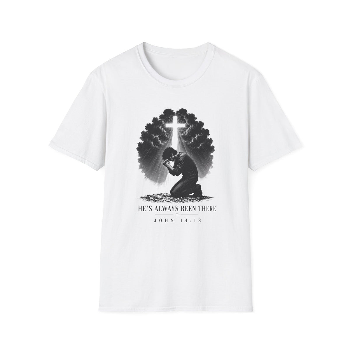 He's Always Been There Christian T-Shirt | John 14:19 Faith Tee Printify