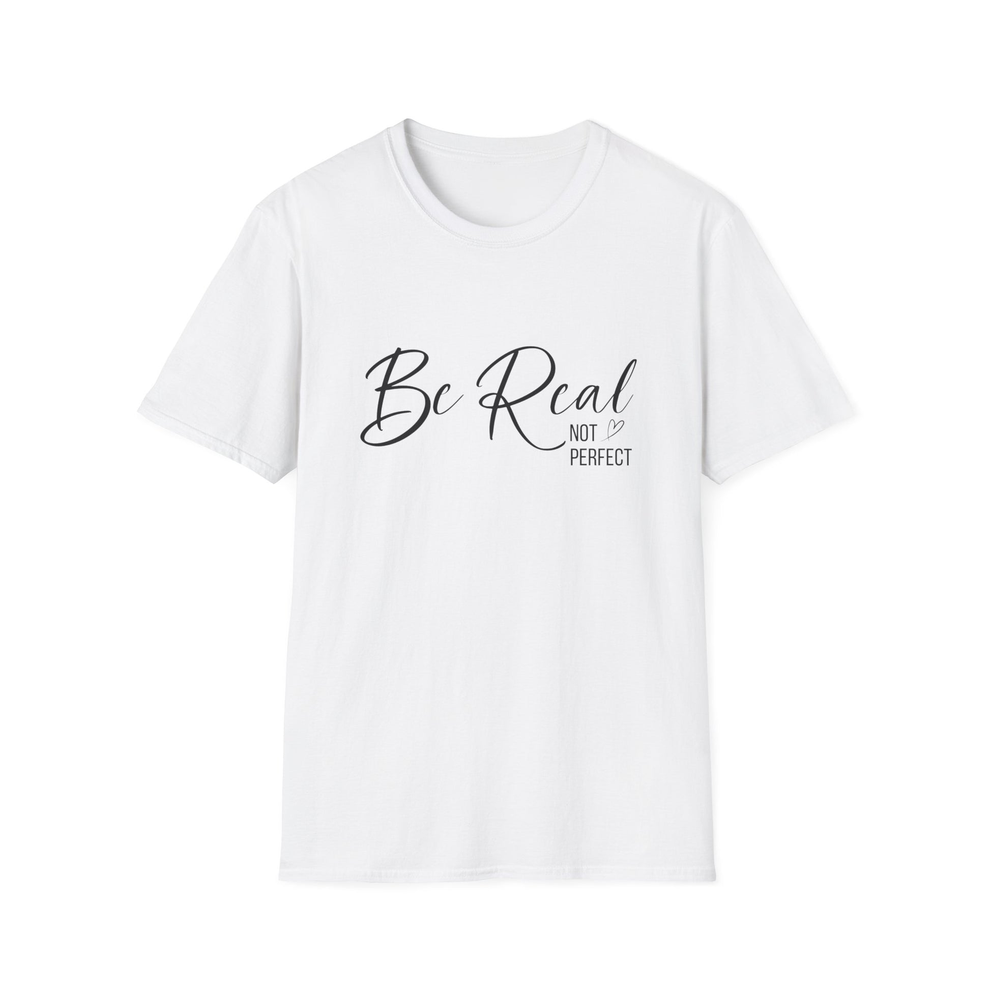 Be Real Not Perfect T-Shirt | Christian Faith Shirt | Jesus Printify
