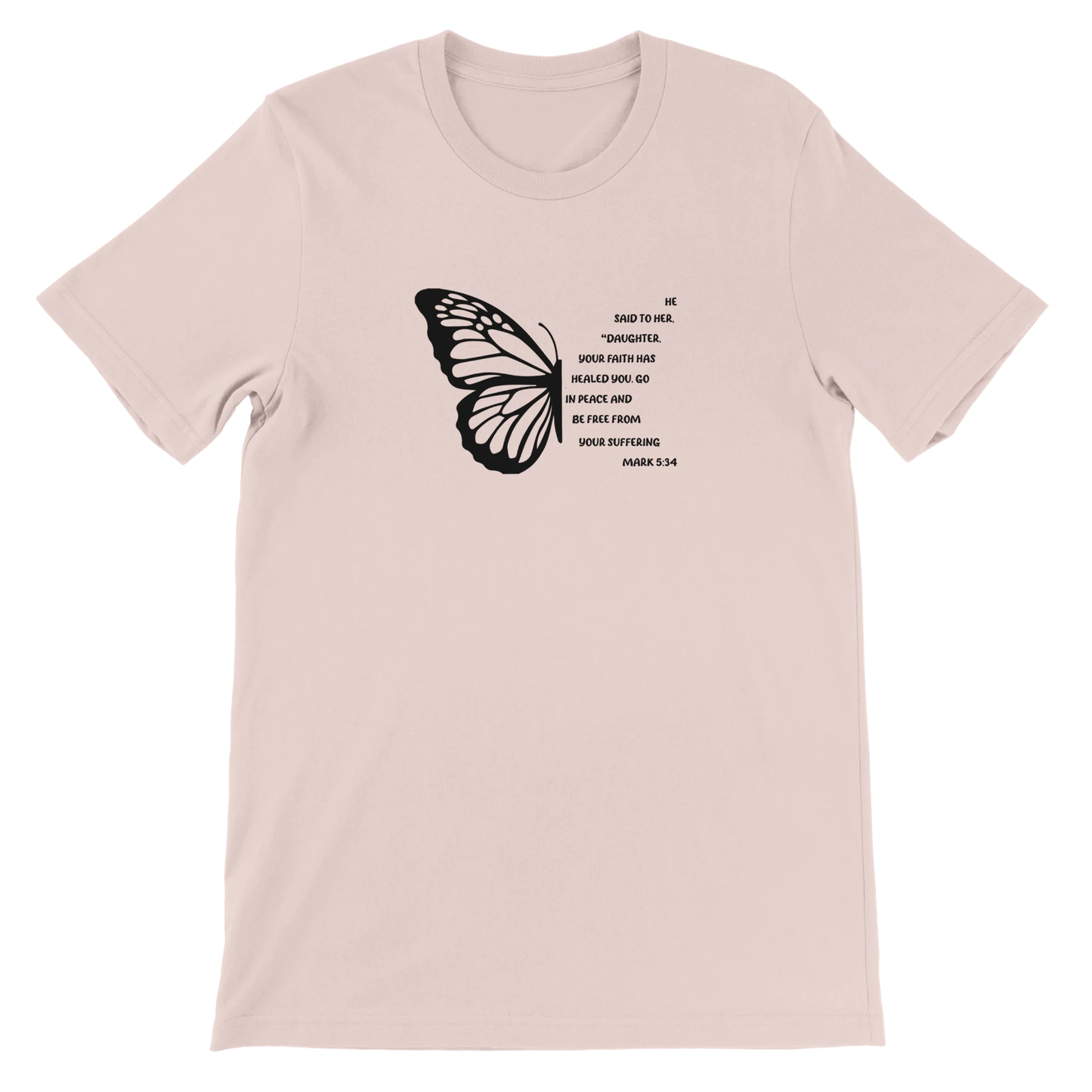 Minimalist Christian Mark 5:34 Butterfly Text Design Pink T-Shirt – Unisex Fit - Breaking Bread Designs