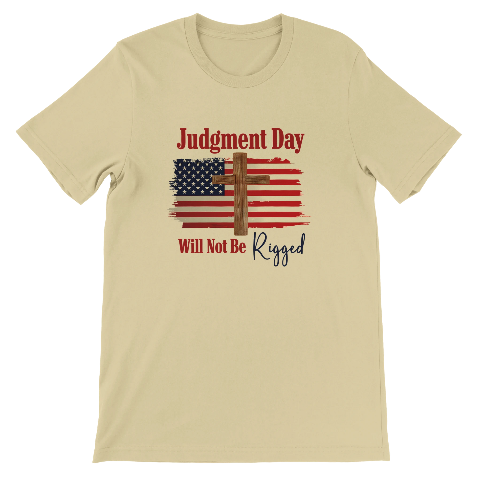 Judgment Day Will Not Be Rigged Unisex Christian T-Shirt – Religious Statement Natural Tee - Breaking Bread Designs