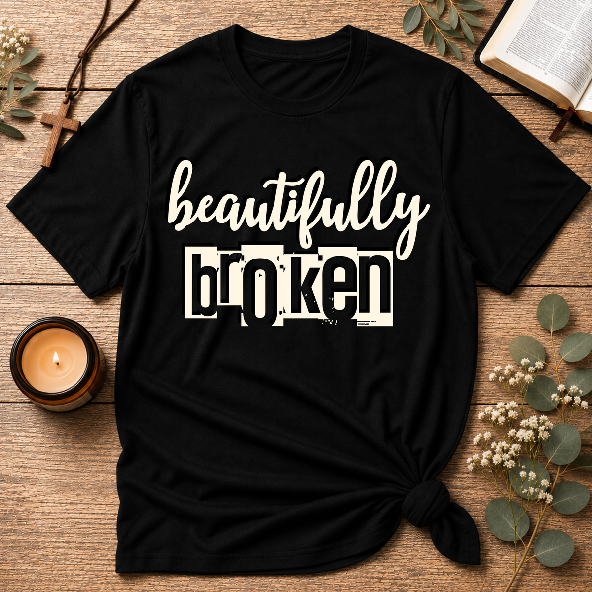 Beautifully Broken Christian T-Shirt | Faith & Healing Tee Breaking Bread Designs
