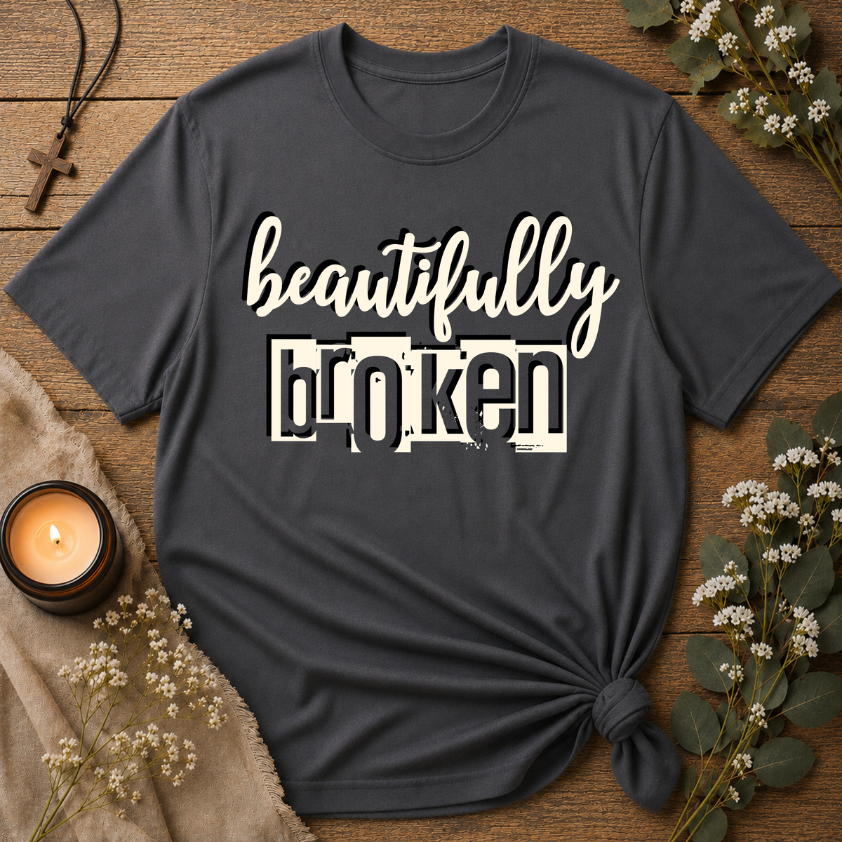 Beautifully Broken Christian T-Shirt | Faith & Healing Tee Breaking Bread Designs