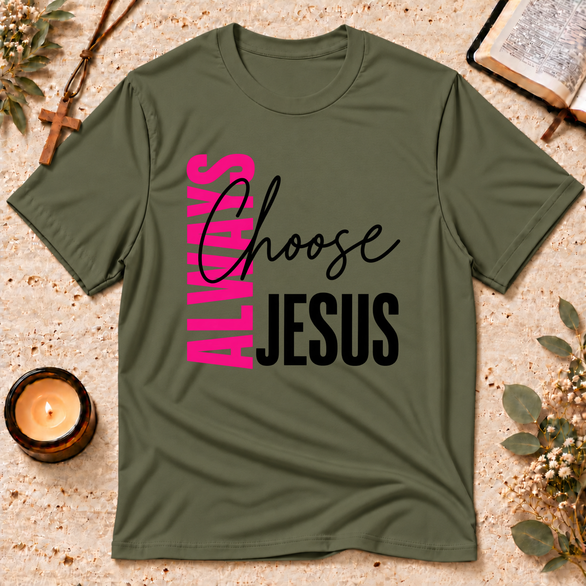 Always Choose Jesus Christian T-Shirt Breaking Bread Designs