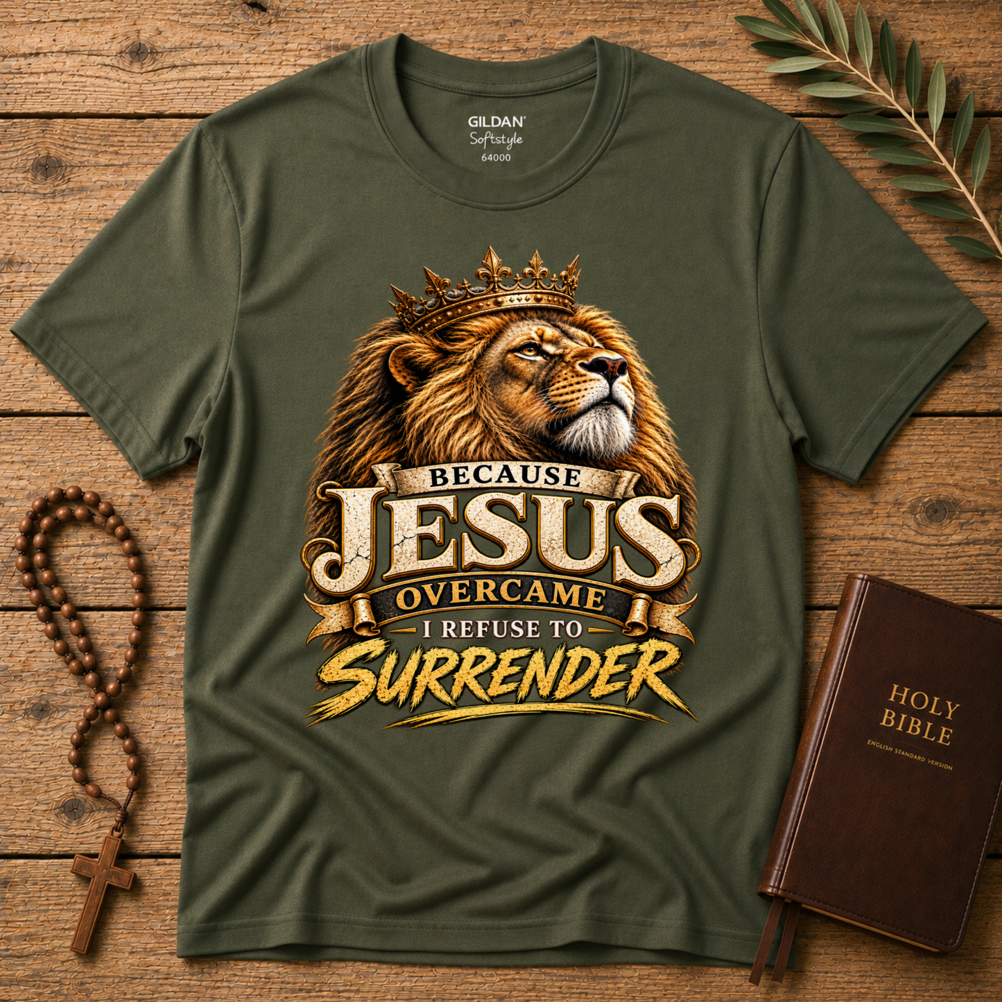 Because Jesus Overcame I Refuse to Surrender Christian T-Shirt | Lion of Judah Faith Tee Breaking Bread Designs