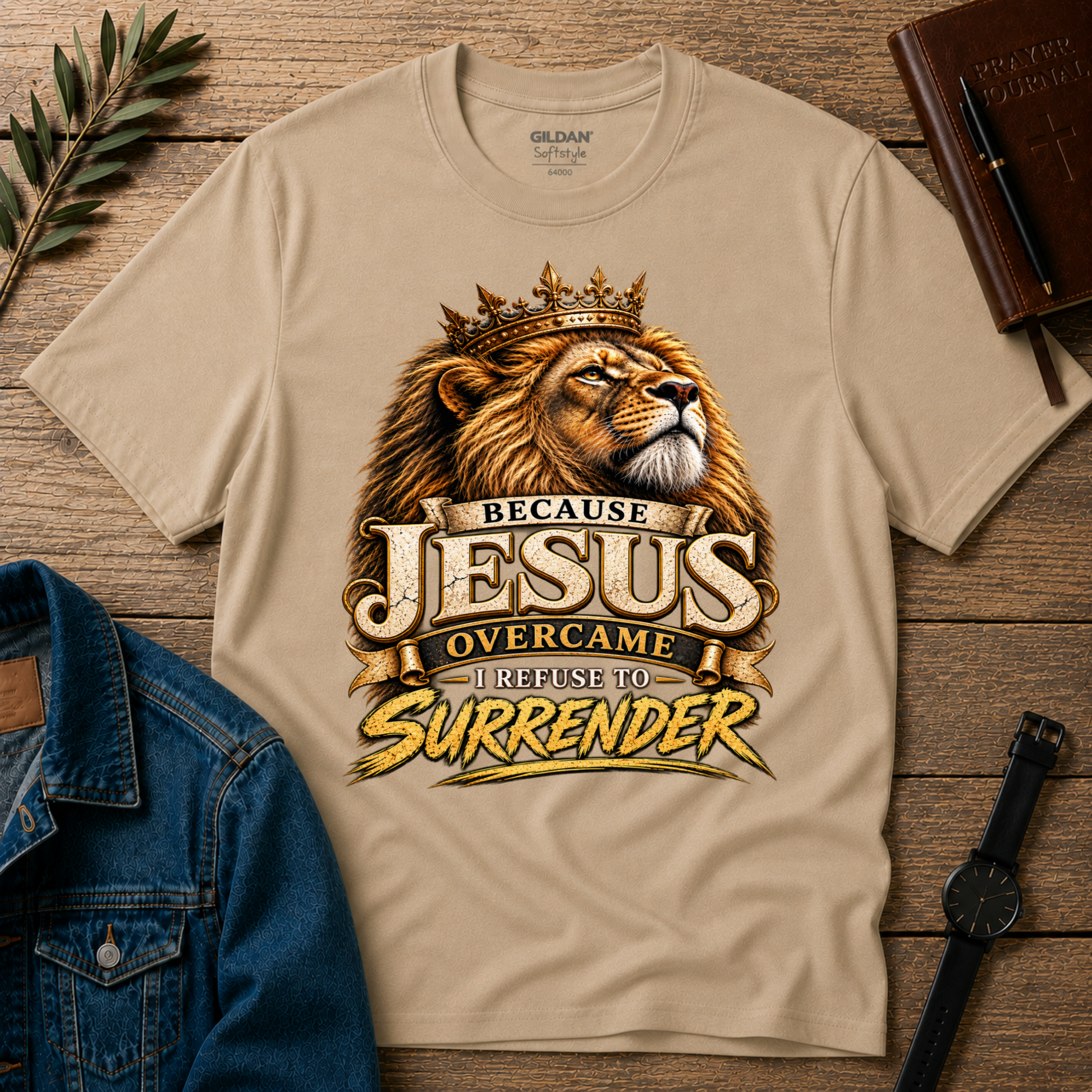Because Jesus Overcame I Refuse to Surrender Christian T-Shirt | Lion of Judah Faith Tee Breaking Bread Designs
