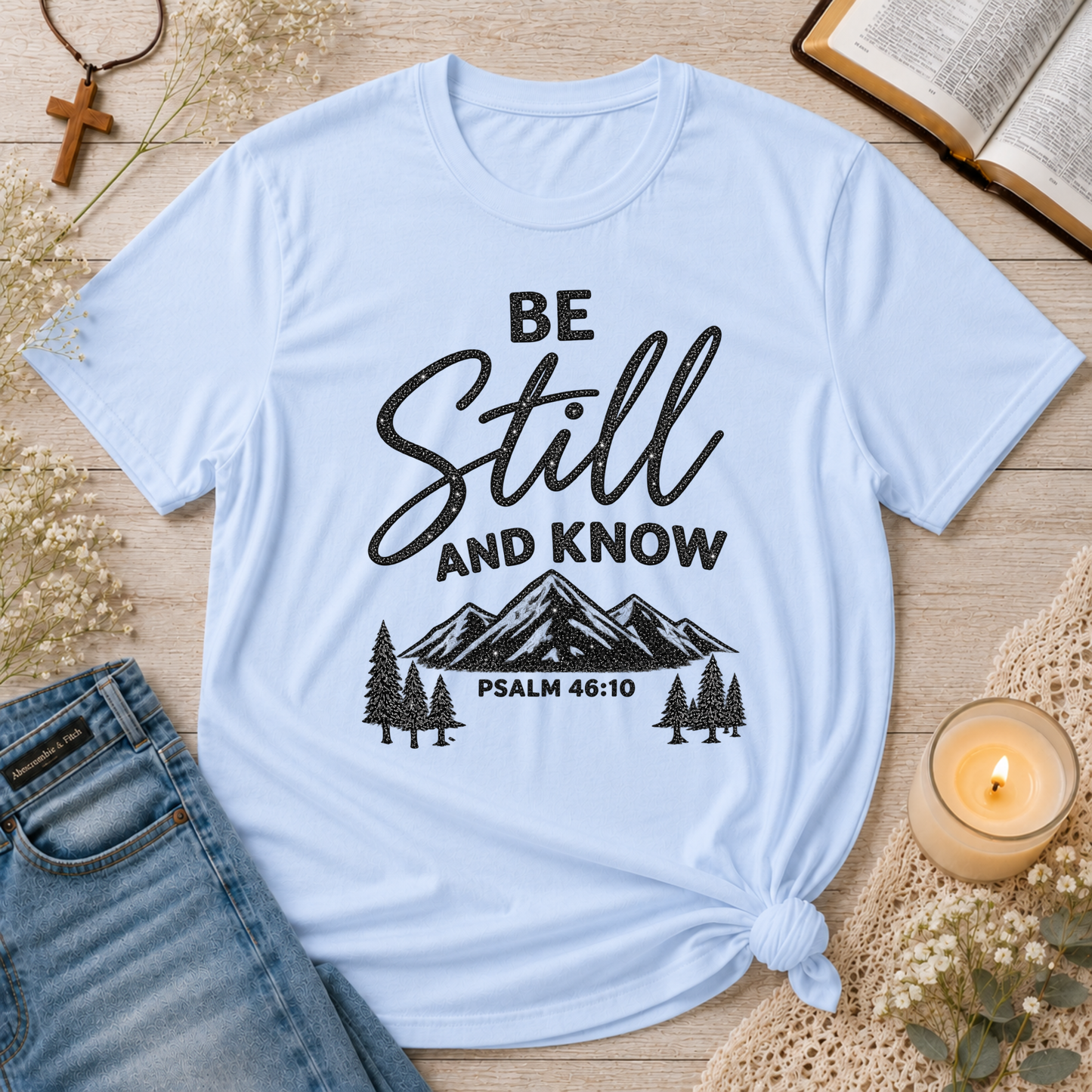 Be Still and Know Christian T-Shirt | Psalm 46:10 Mountain Faith Tee Breaking Bread Designs