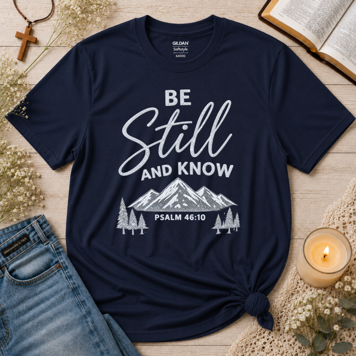 Be Still and Know Christian T-Shirt | Psalm 46:10 Mountain Faith Tee Breaking Bread Designs