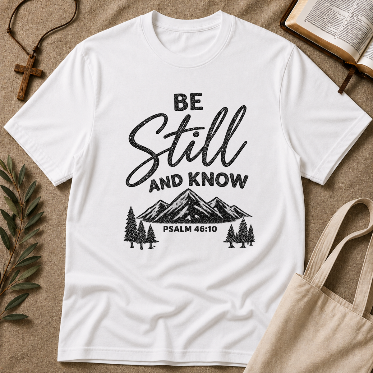 Be Still and Know Christian T-Shirt | Psalm 46:10 Mountain Faith Tee Breaking Bread Designs
