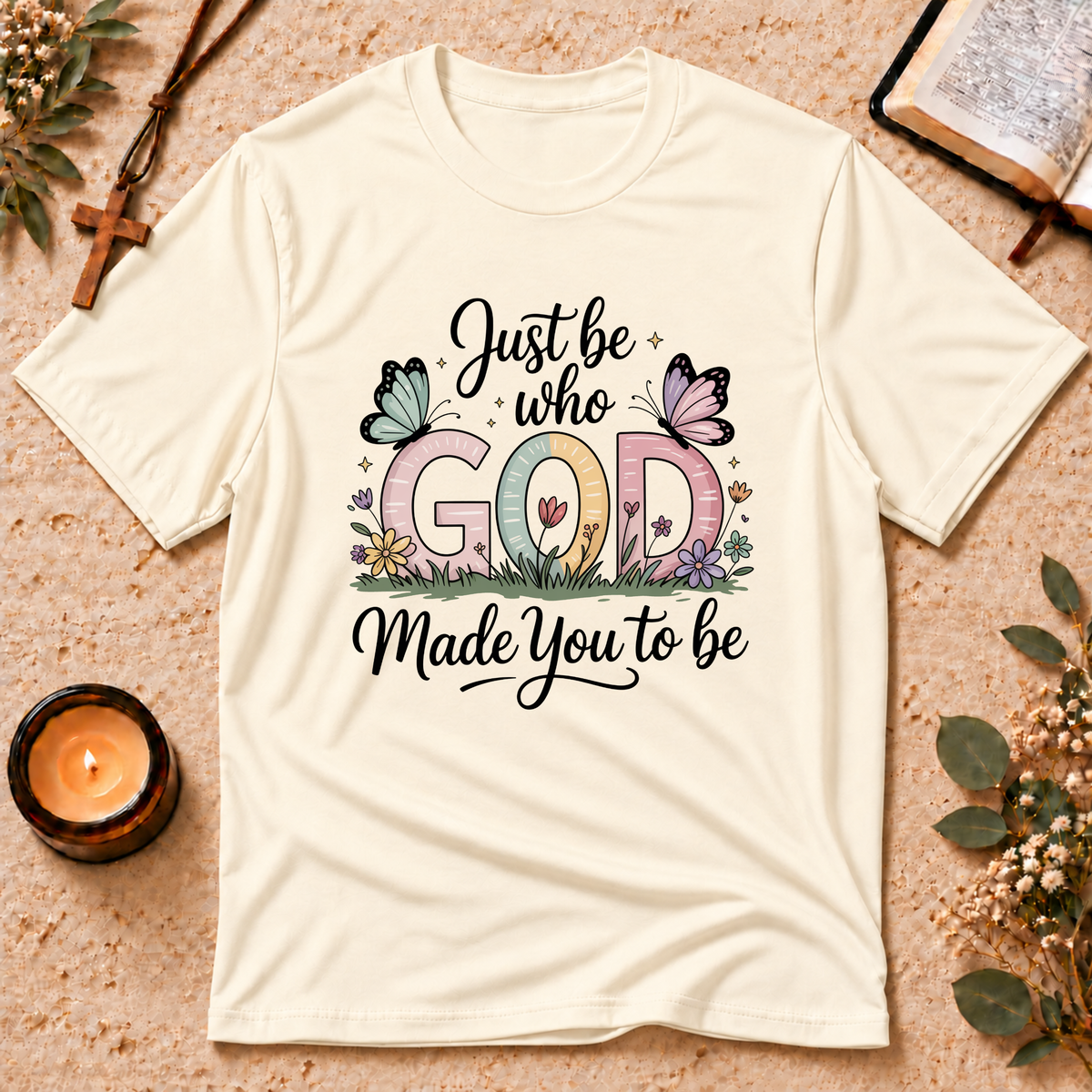 Be Who God Made You To Be Identity T-Shirt Breaking Bread Designs