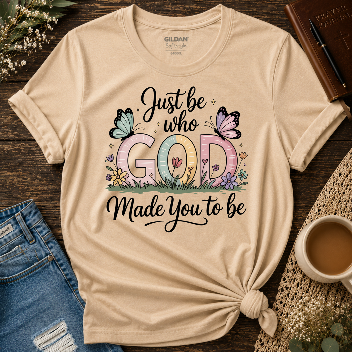 Be Who God Made You To Be T-Shirt | Christian Identity Shirt Breaking Bread Designs