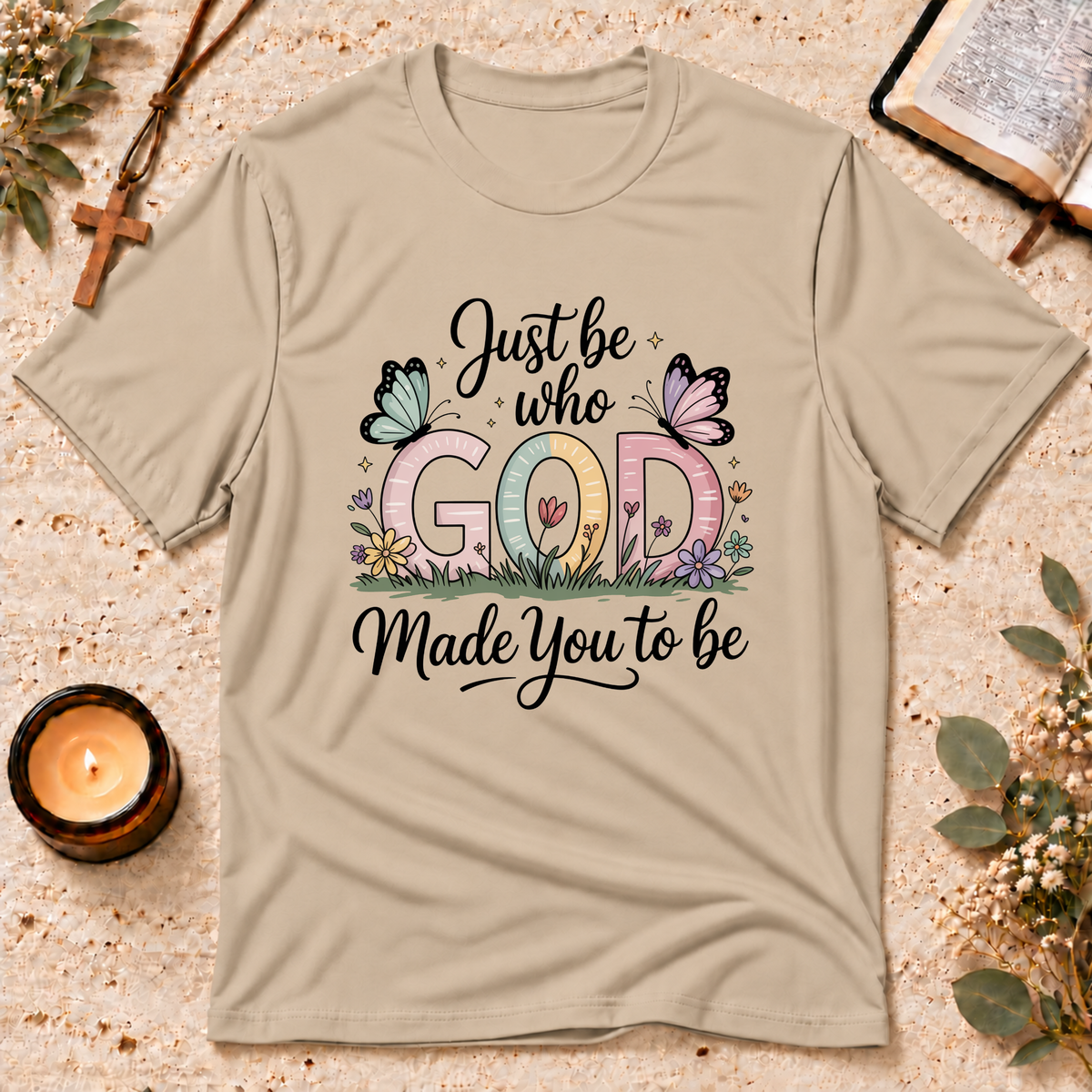 Be Who God Made You To Be Identity T-Shirt Breaking Bread Designs