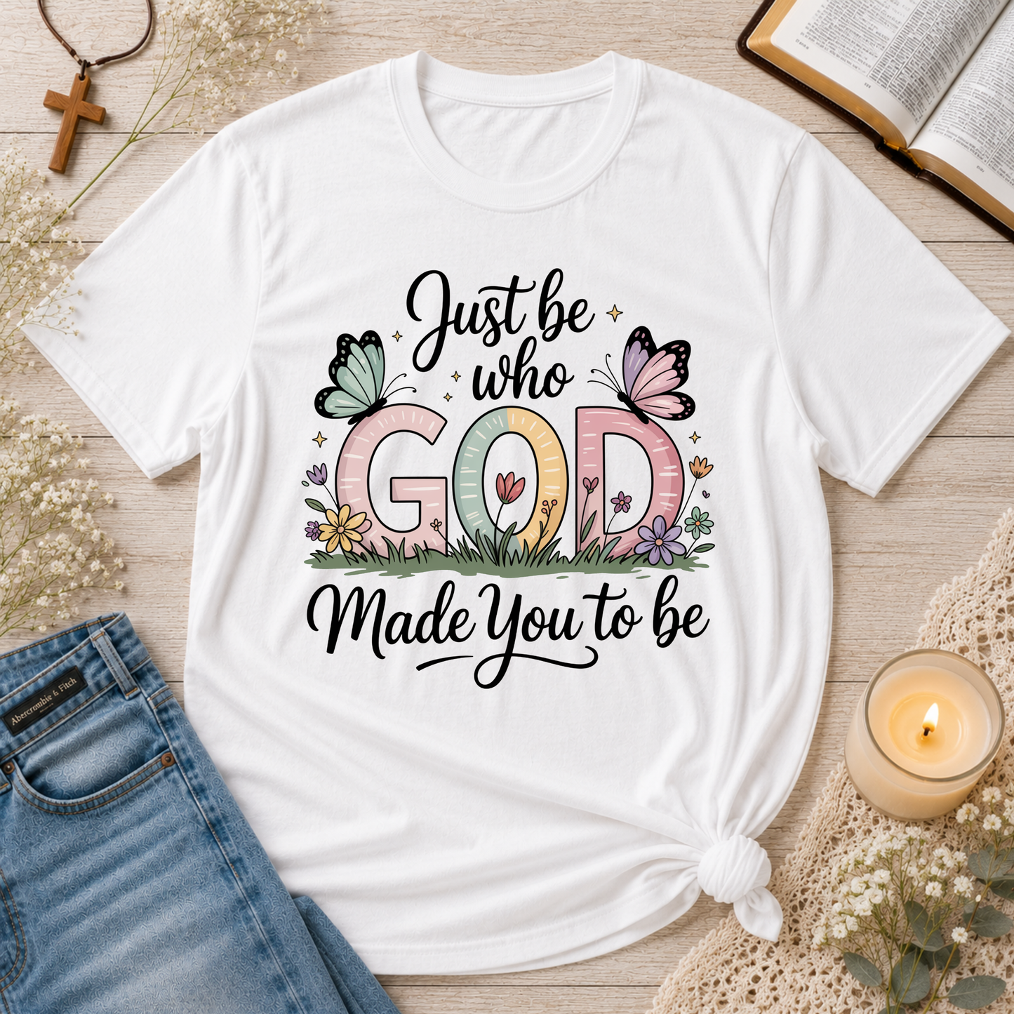 Be Who God Made You To Be T-Shirt | Christian Identity Shirt Breaking Bread Designs