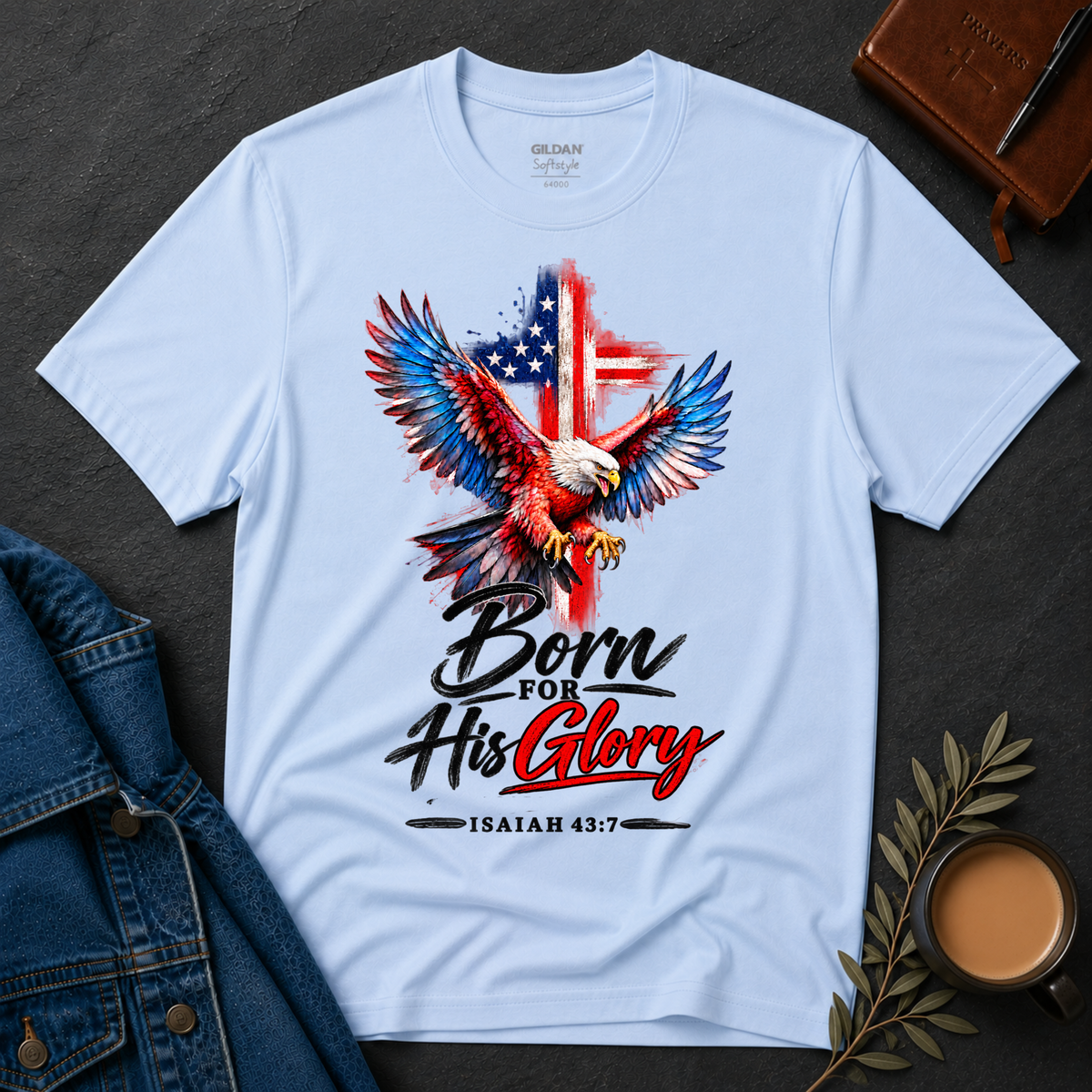 Born for His Glory Christian T-Shirt | Isaiah 43:7 Faith Shirt Breaking Bread Designs