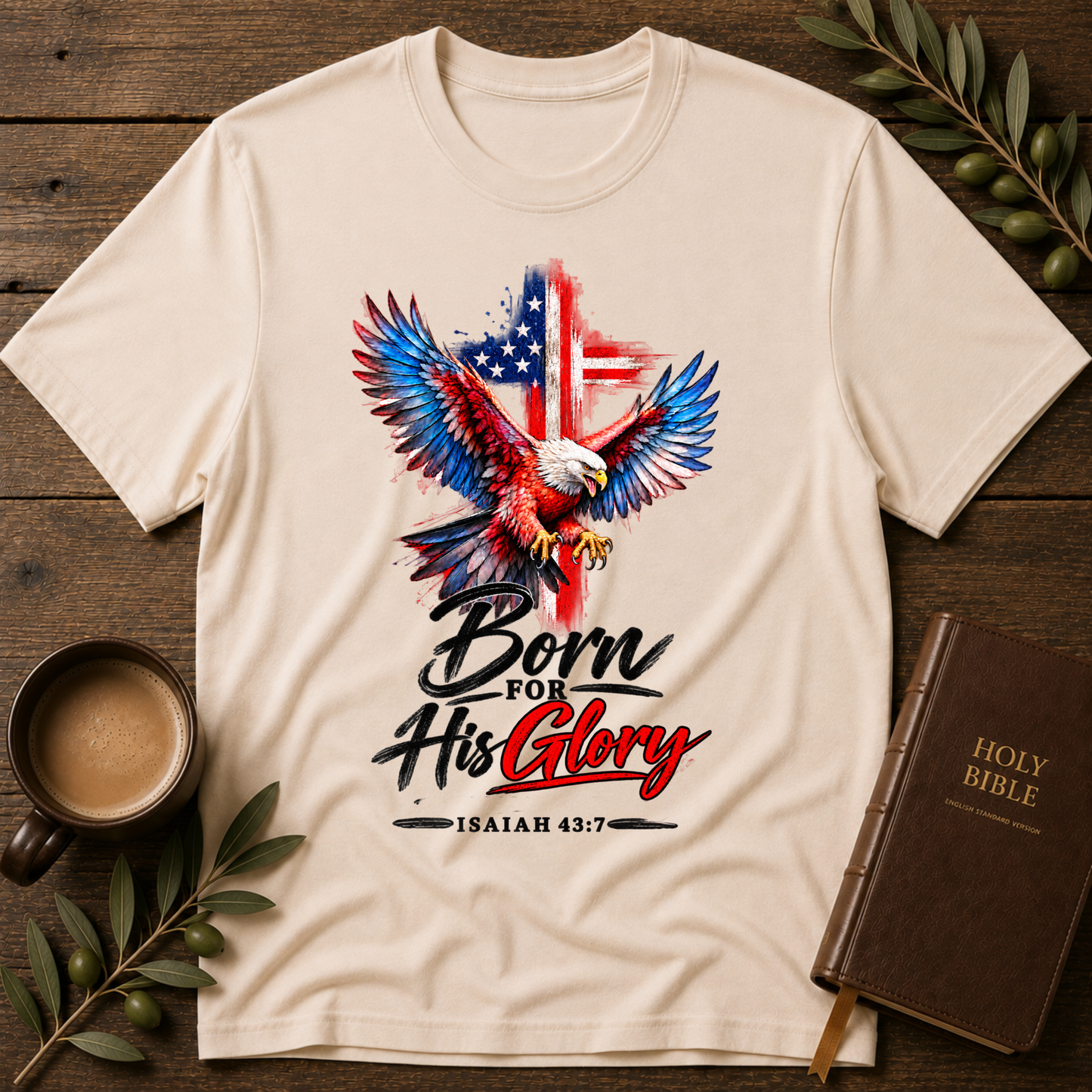 Born for His Glory Christian T-Shirt | Isaiah 43:7 Faith Shirt Breaking Bread Designs