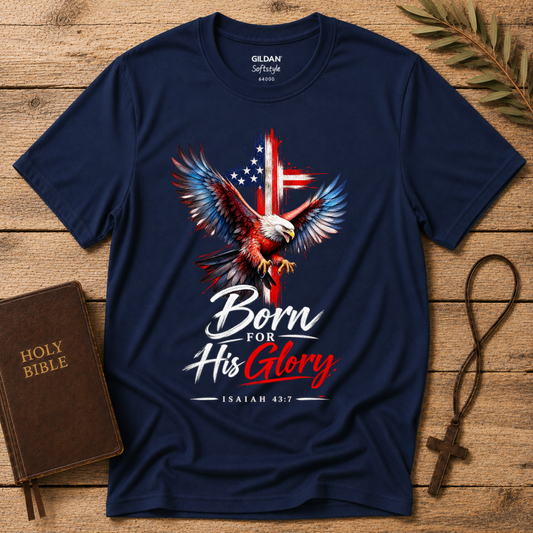 Born for His Glory Christian T-Shirt | Isaiah 43:7 Faith Shirt Breaking Bread Designs