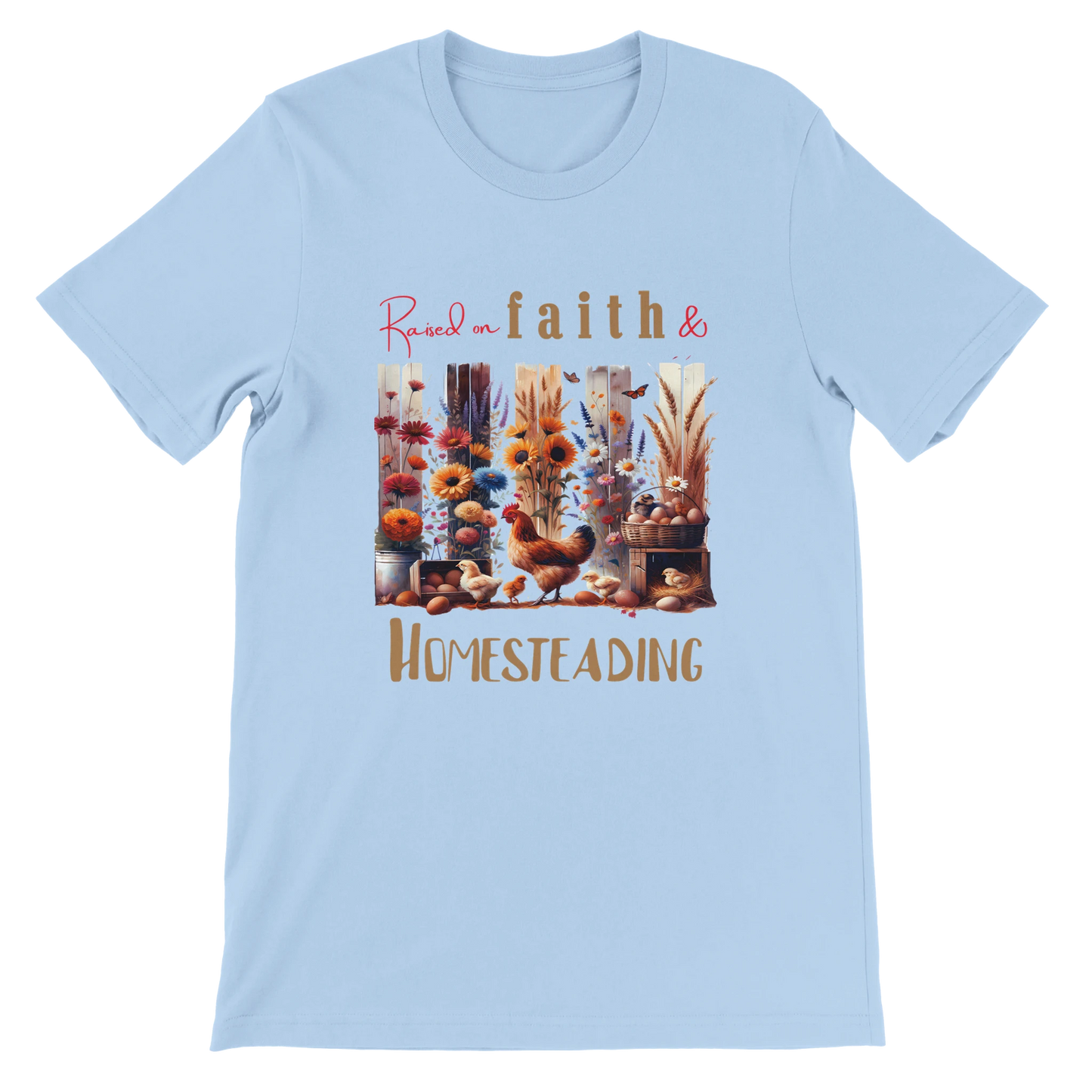 Raised on Faith and Homesteading Christian T-Shirt – Religious Graphic Blue Tee - Breaking Bread Designs