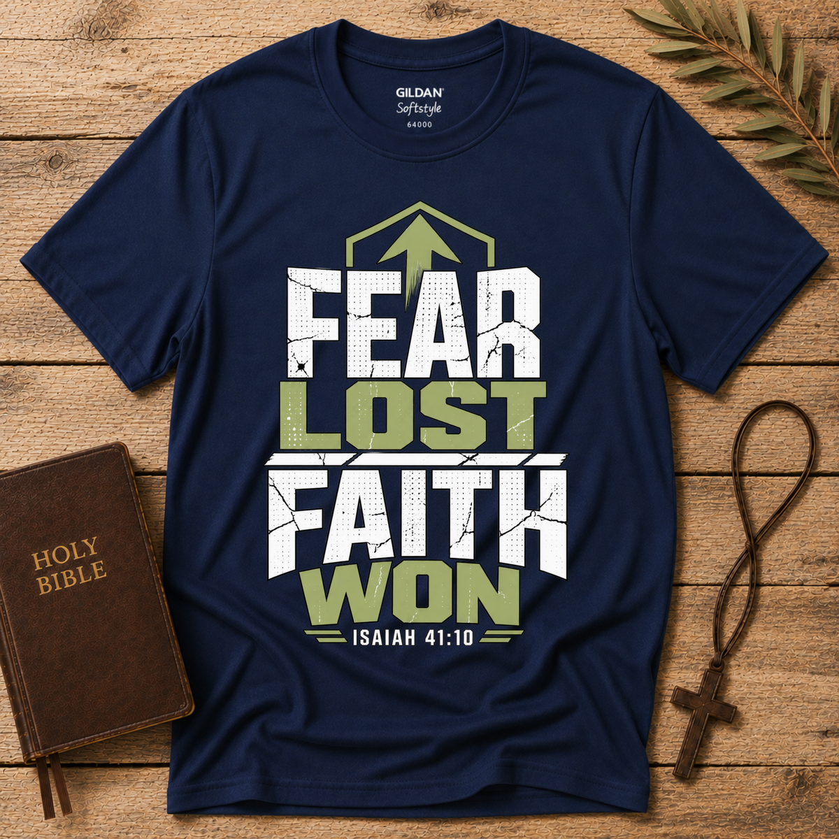 Fear Lost Faith Won Christian T-Shirt | Isaiah 41:10 Faith Shirt Breaking Bread Designs