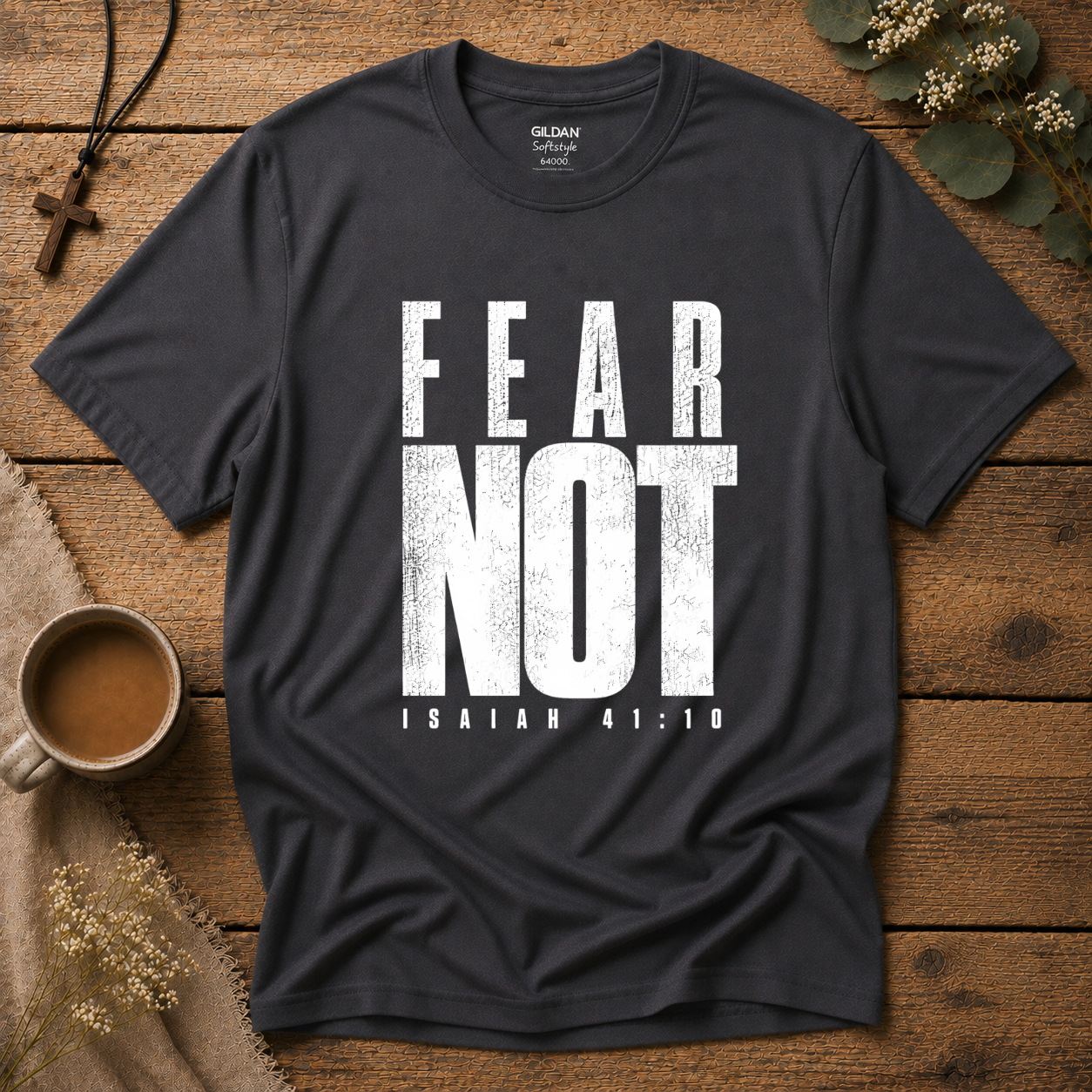 Fear Not Isaiah 41:10 Christian T-Shirt | Bold Minimalist Faith Streetwear Breaking Bread Designs