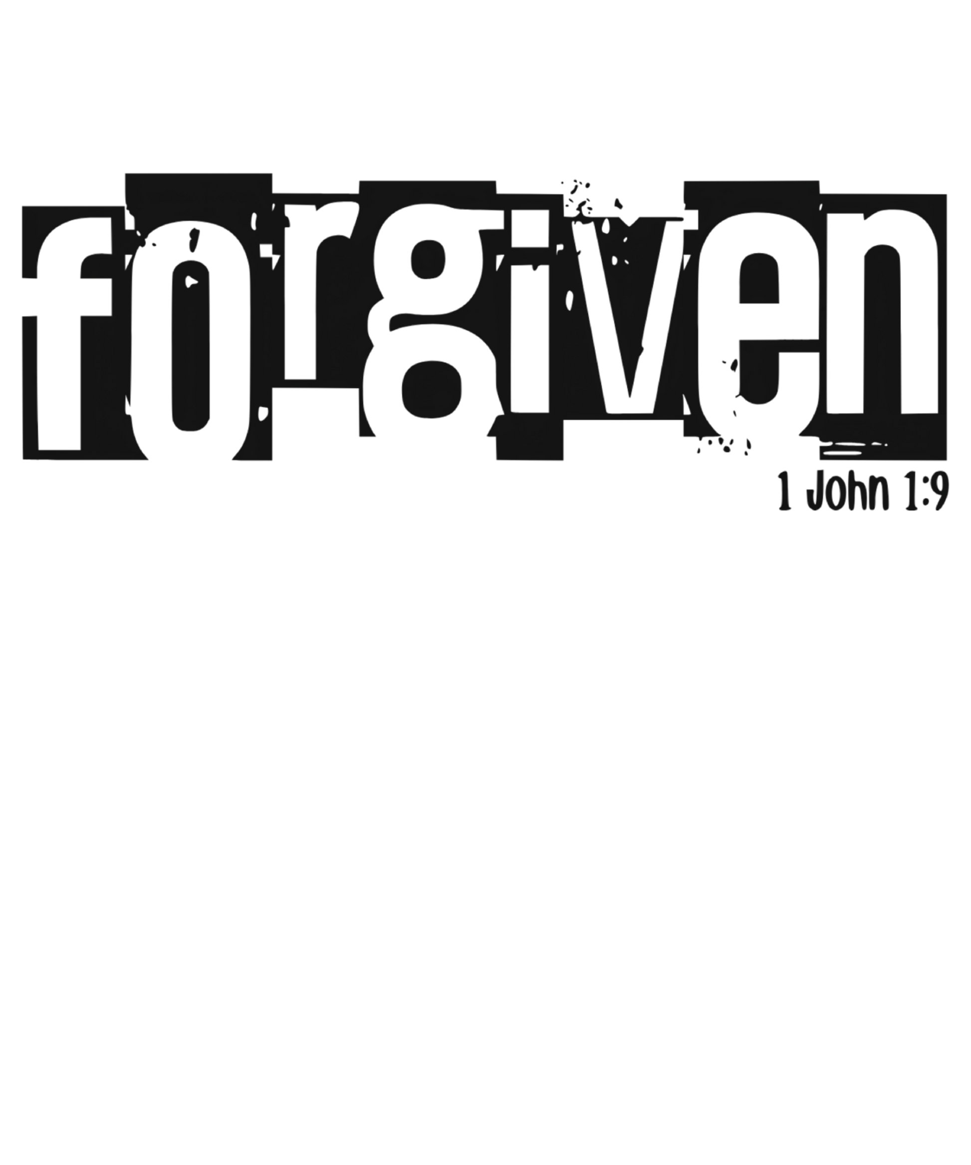 1 John 1:9 FORGIVEN Christian Shirt Design *DIGITAL DOWNLOAD* Breaking Bread Designs