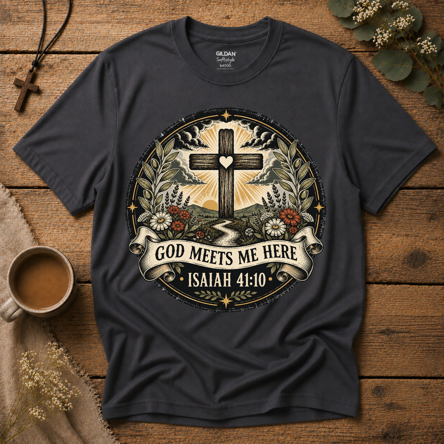 God Meets Me Here Christian T-Shirt – Isaiah 41:10 Faith Shirt Breaking Bread Designs