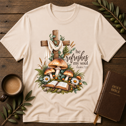 He Refreshes My Soul Christian T-Shirt | Psalm 23:3 Cottagecore Faith Shirt Breaking Bread Designs
