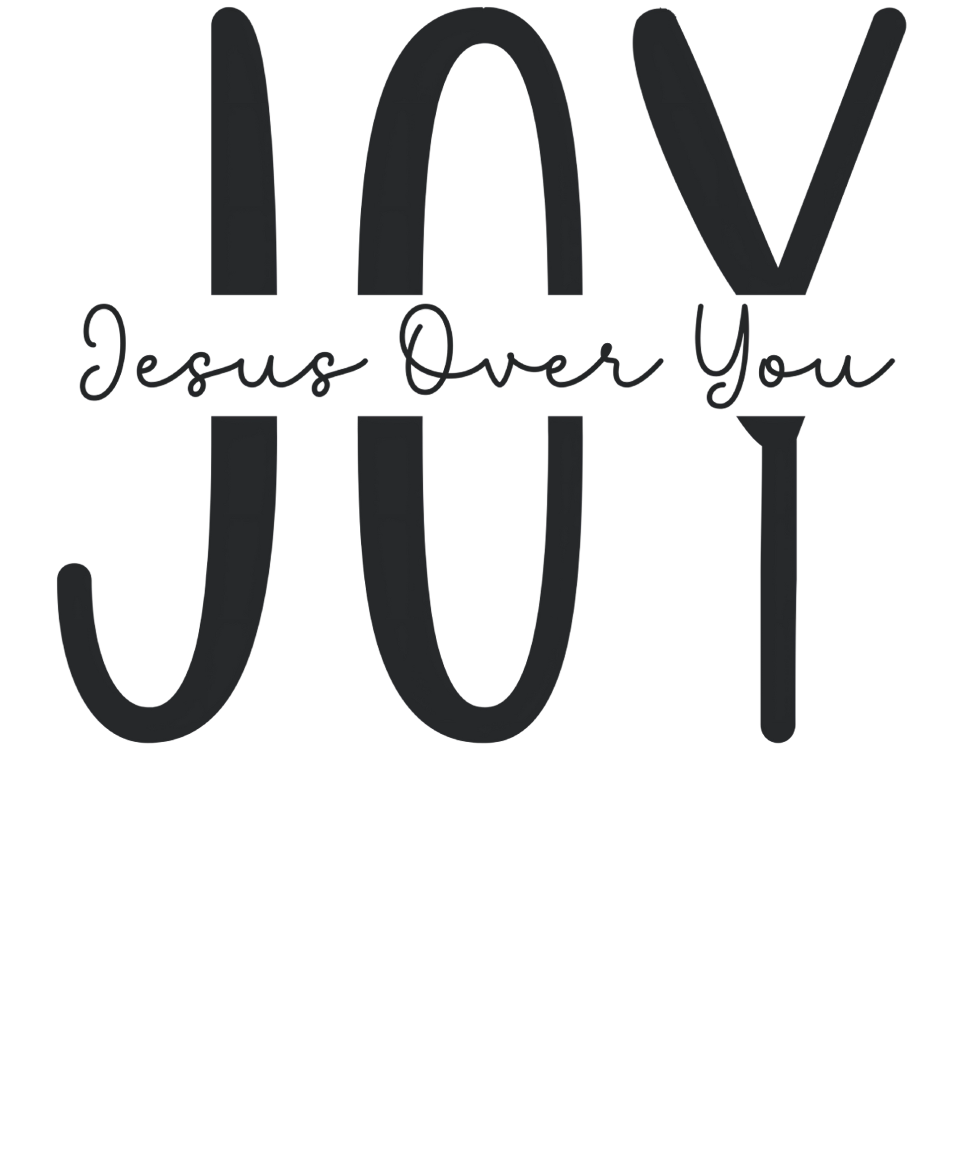 Jesus Over You Christian JOY T-Shirt Design Download - Breaking Bread Designs