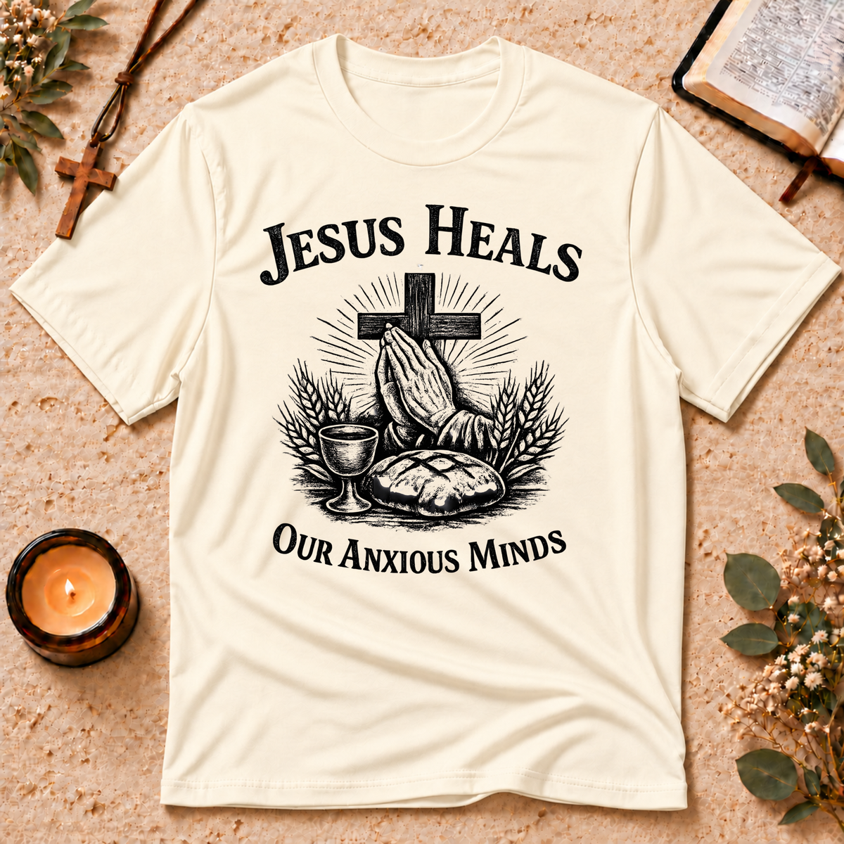 Jesus Heals Our Anxious Minds Christian T-Shirt Breaking Bread Designs