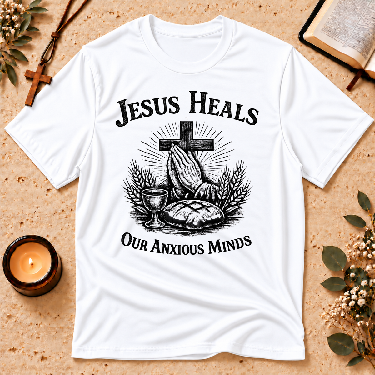 Jesus Heals Our Anxious Minds Christian T-Shirt Breaking Bread Designs