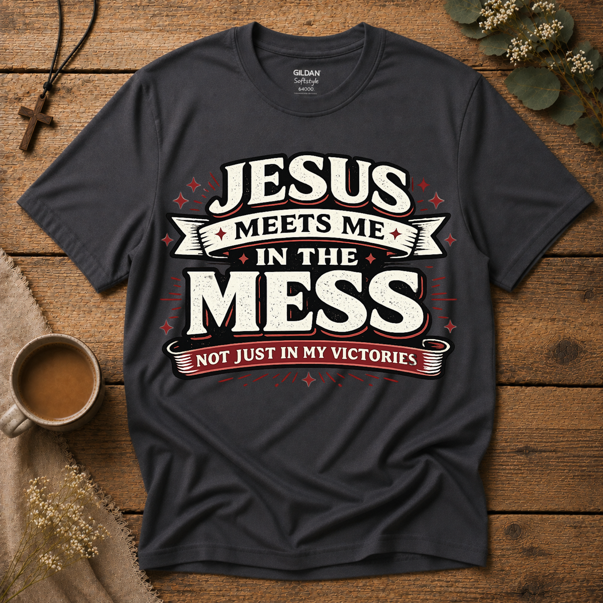 Jesus Meets Me in the Mess Christian T-Shirt | Faith Tee Breaking Bread Designs