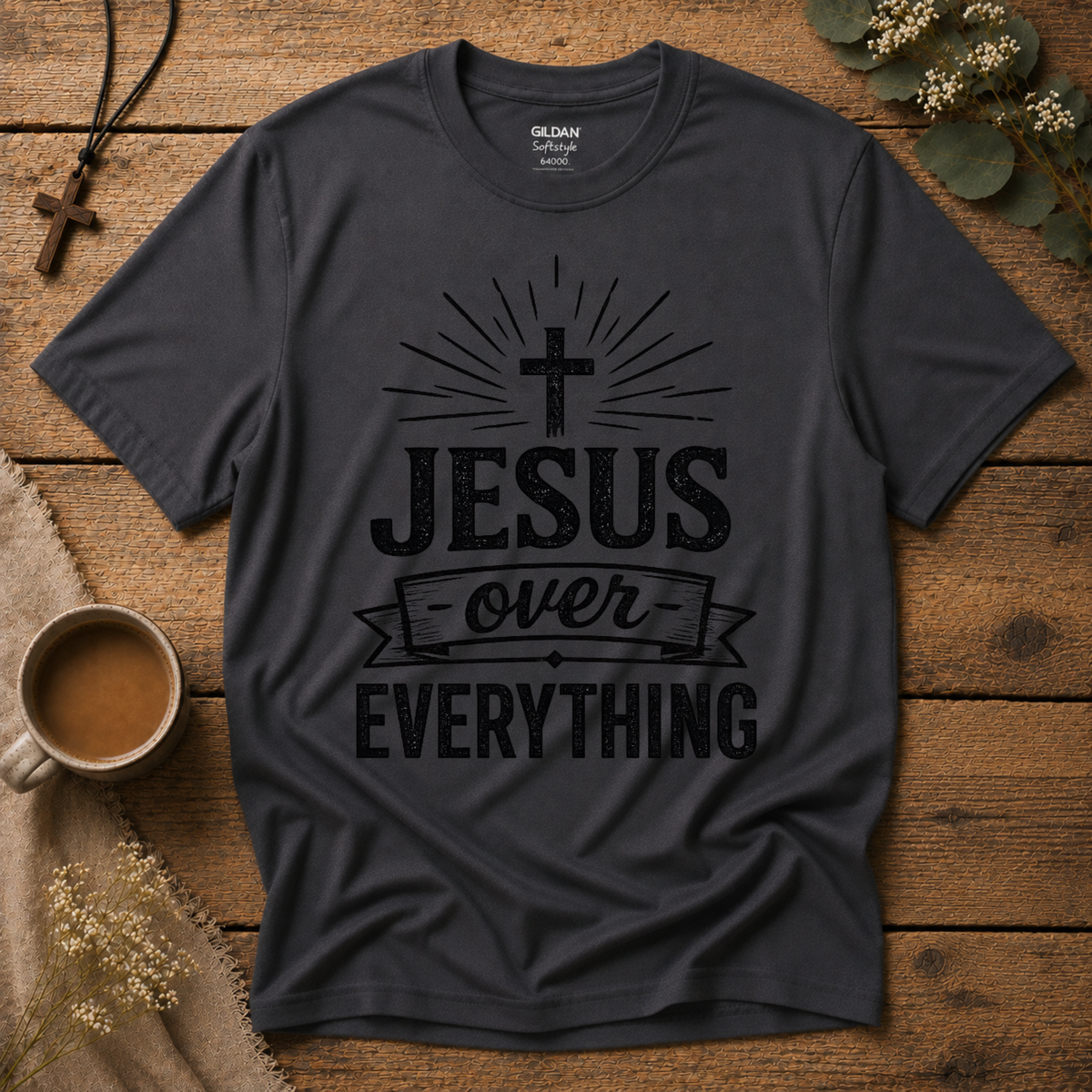 Jesus Over Everything T-Shirt | Christian Faith Shirt Breaking Bread Designs