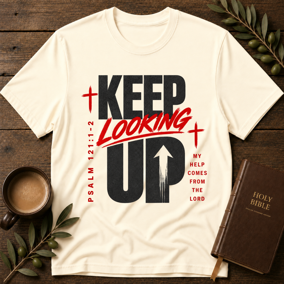 Keep Looking Up Christian T-Shirt | Psalm 121:1–2 Faith Graphic Tee Breaking Bread Designs