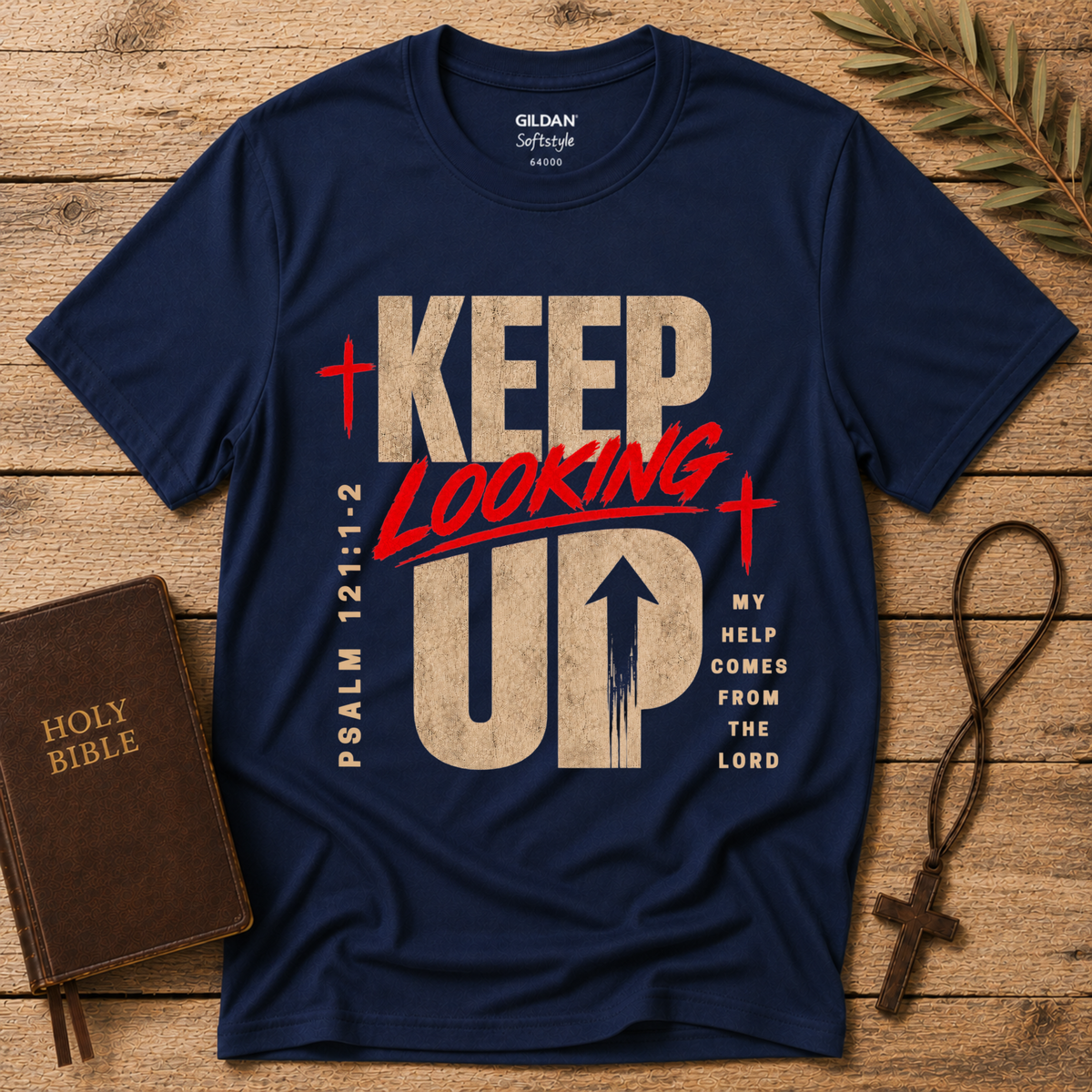 Keep Looking Up Christian T-Shirt | Psalm 121:1–2 Faith Graphic Tee Breaking Bread Designs