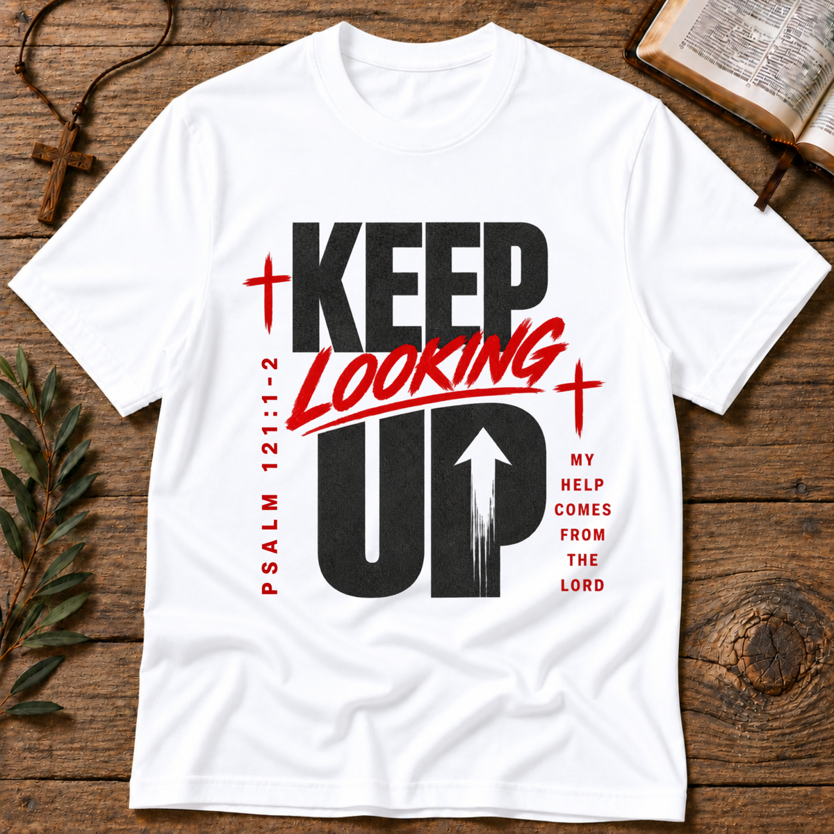 Keep Looking Up Christian T-Shirt | Psalm 121:1–2 Faith Graphic Tee Breaking Bread Designs