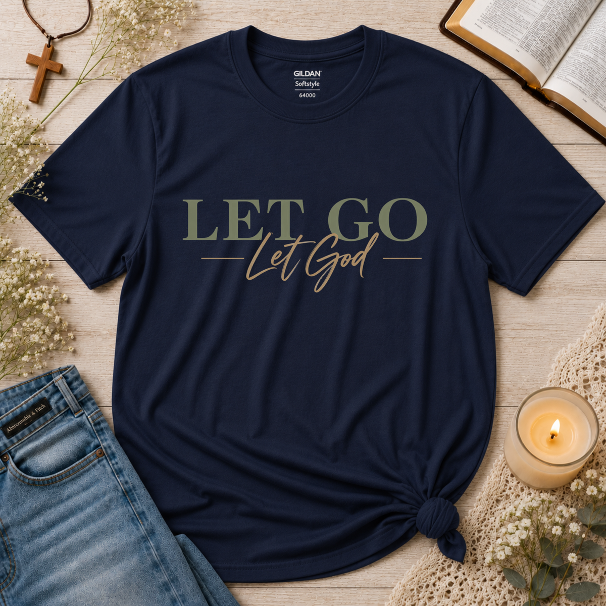 Let Go Let God Christian T-Shirt | Faith & Trust in God Shirt Breaking Bread Designs