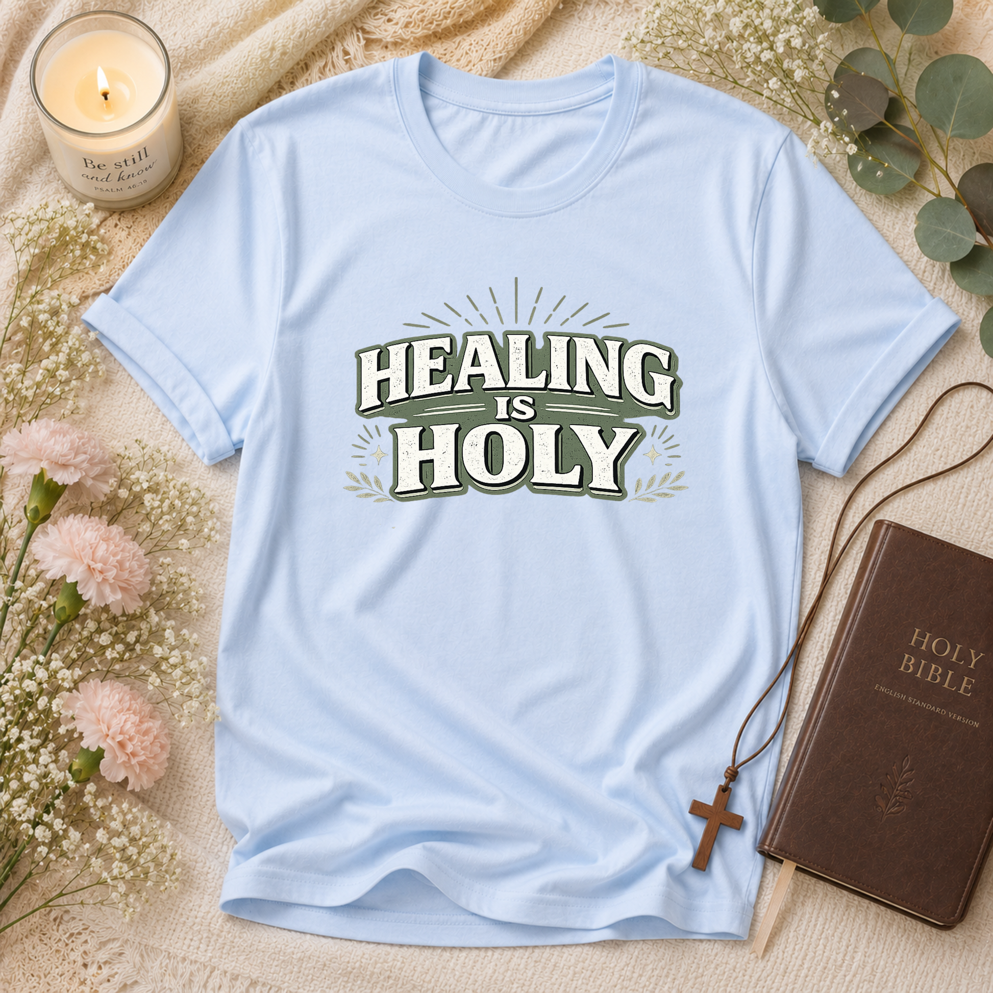 Healing Is Holy Christian T-Shirt | Inspirational Faith Graphic Tee | Christian Mental Health & Hope Shirt Breaking Bread Designs