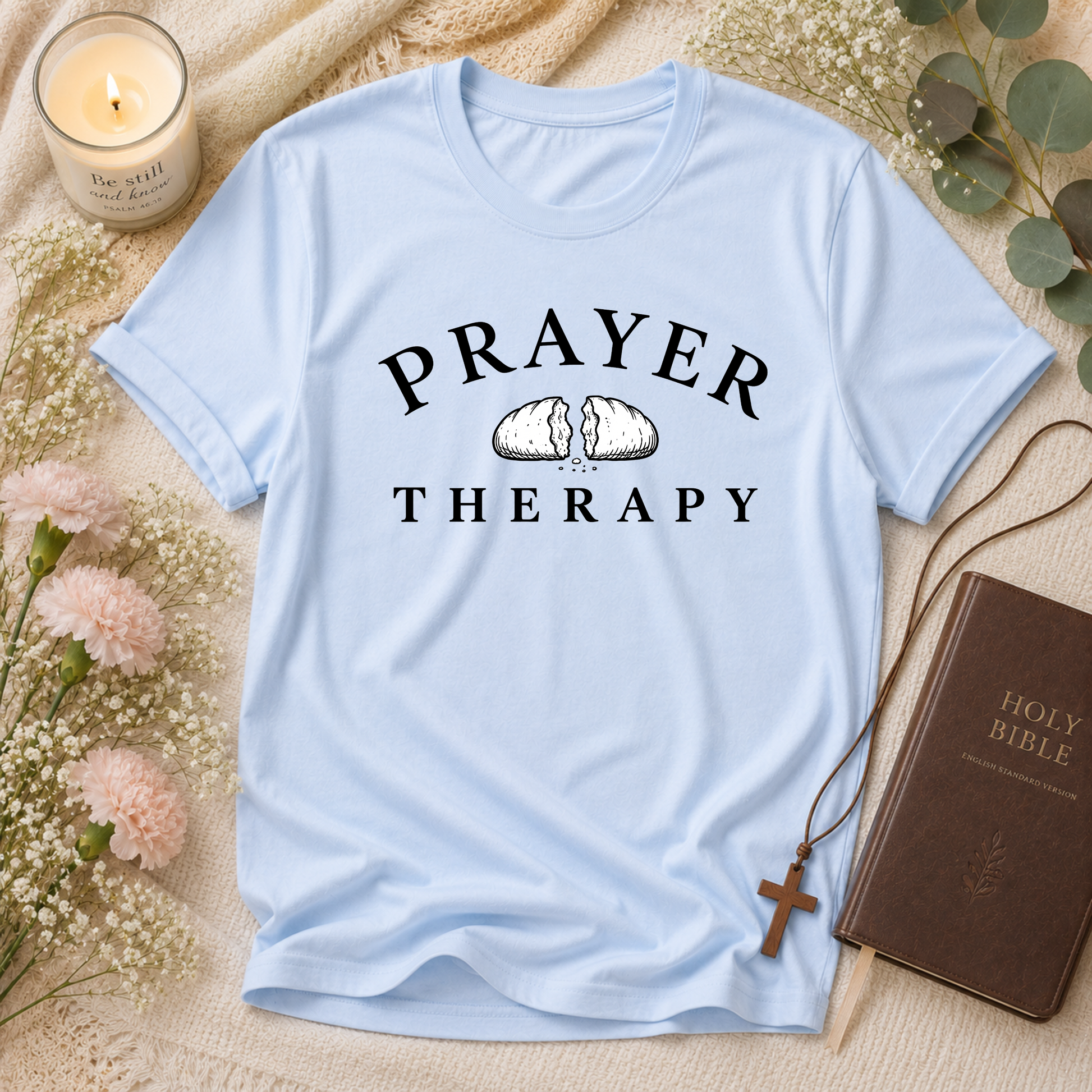 Prayer Therapy Christian T-Shirt | Faith-Based Prayer Graphic Tee | Inspirational Christian Apparel Breaking Bread Designs