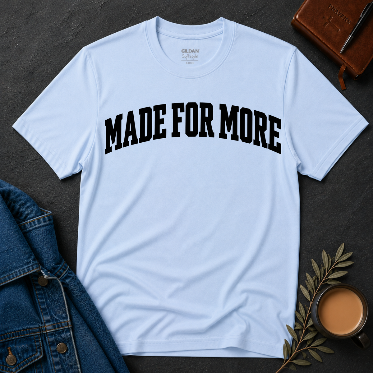 Made For More Christian T-Shirt | Faith Based Inspirational Shirt Breaking Bread Designs