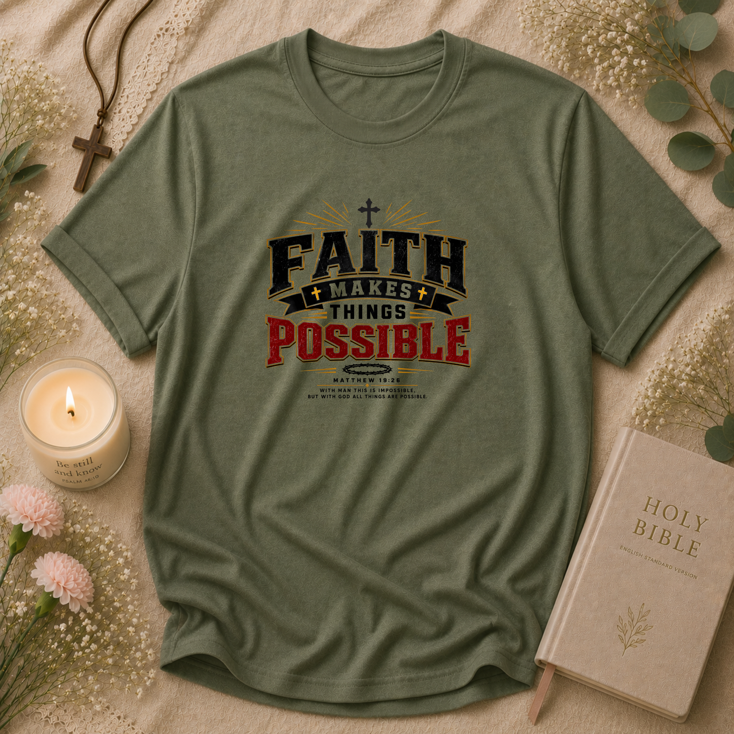 Faith Makes Things Possible Christian T-Shirt | Matthew 19:26 Faith Tee