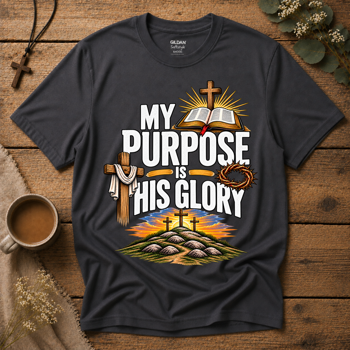 My Purpose Is His Glory T-Shirt | Christian Purpose Shirt Breaking Bread Designs