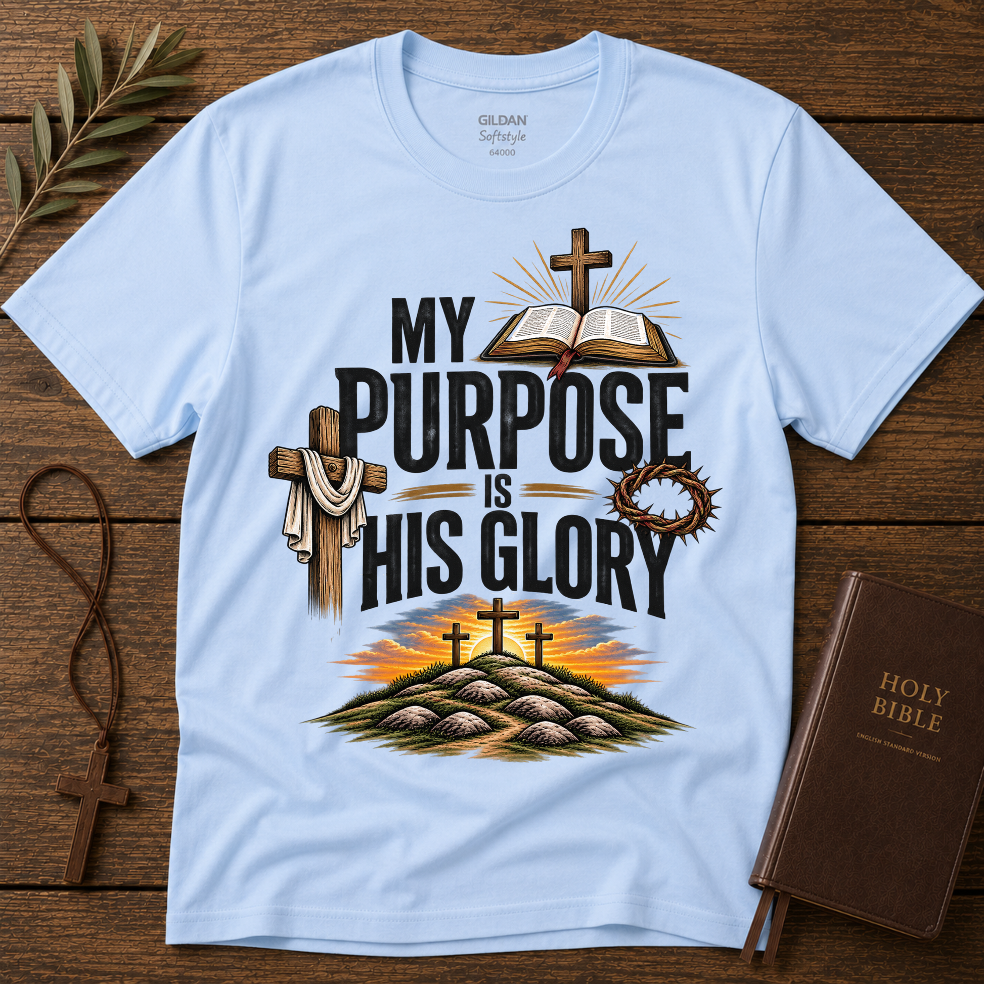 My Purpose Is His Glory T-Shirt | Christian Purpose Shirt Breaking Bread Designs