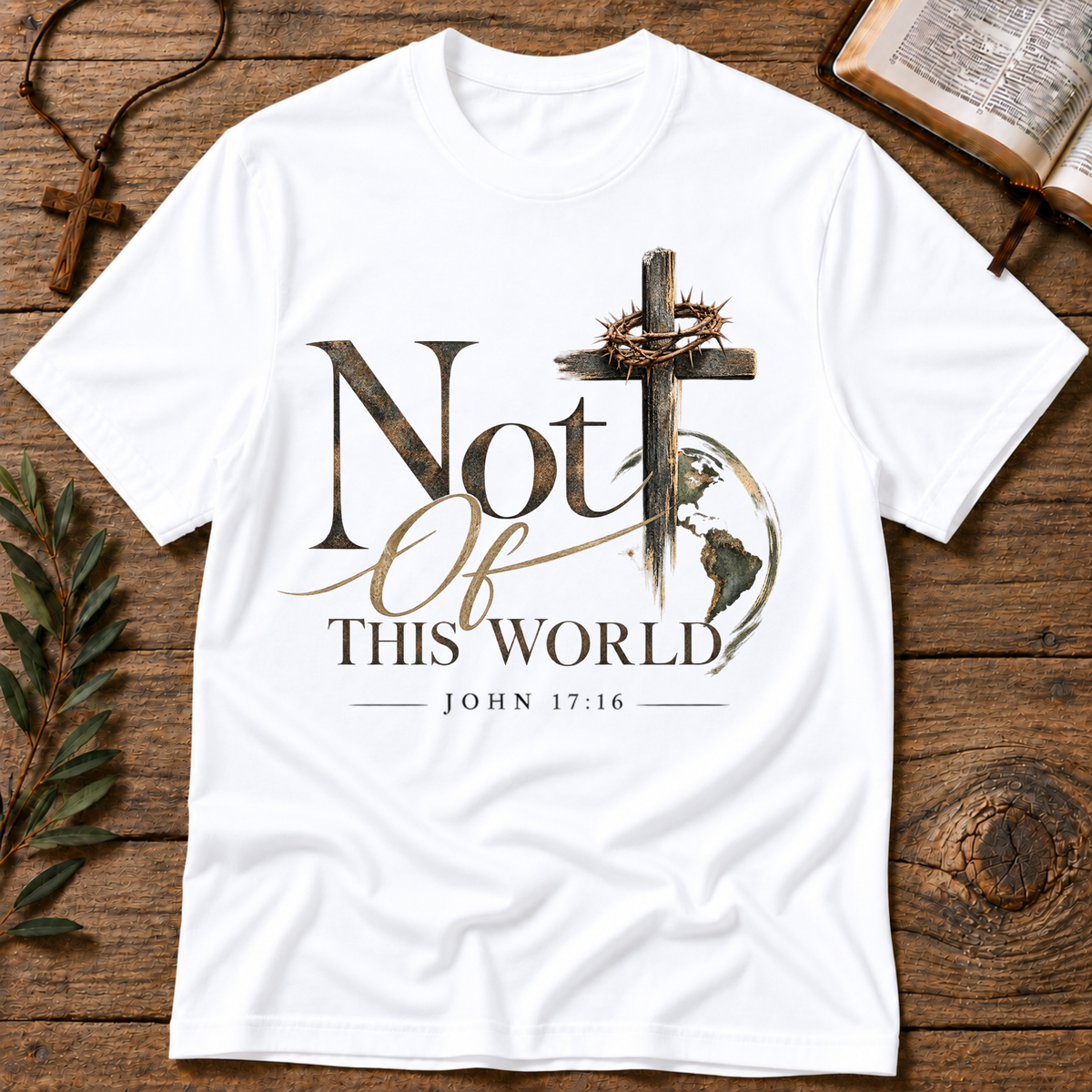 Not Of This World Christian T-Shirt | John 17:16 Faith Tee Breaking Bread Designs