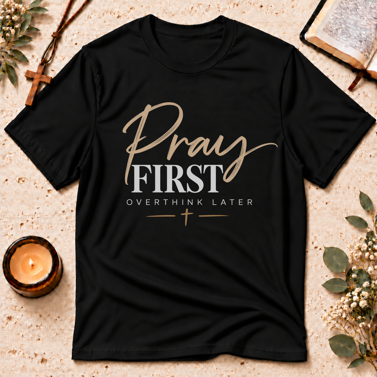 Pray First Overthink Later Christian T-Shirt Breaking Bread Designs