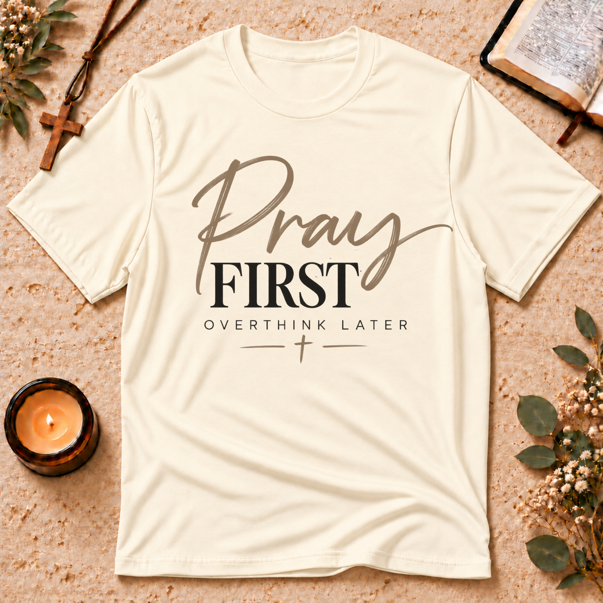 Pray First Overthink Later Christian T-Shirt Breaking Bread Designs