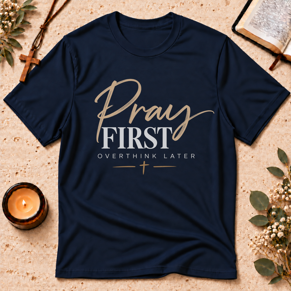 Pray First Overthink Later Christian T-Shirt Breaking Bread Designs