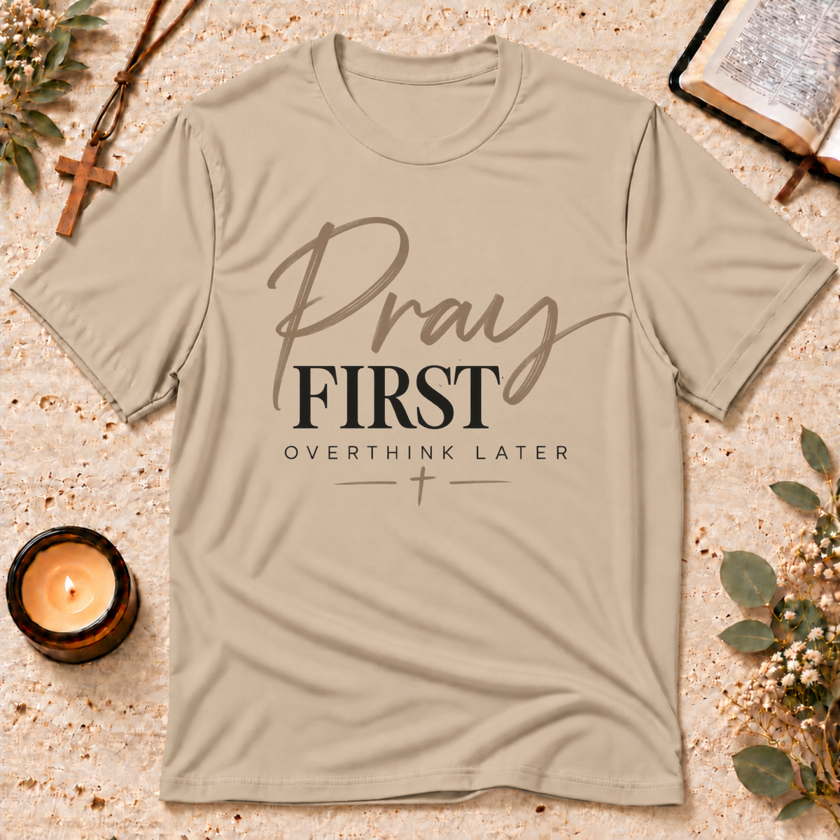 Pray First Overthink Later Christian T-Shirt Breaking Bread Designs